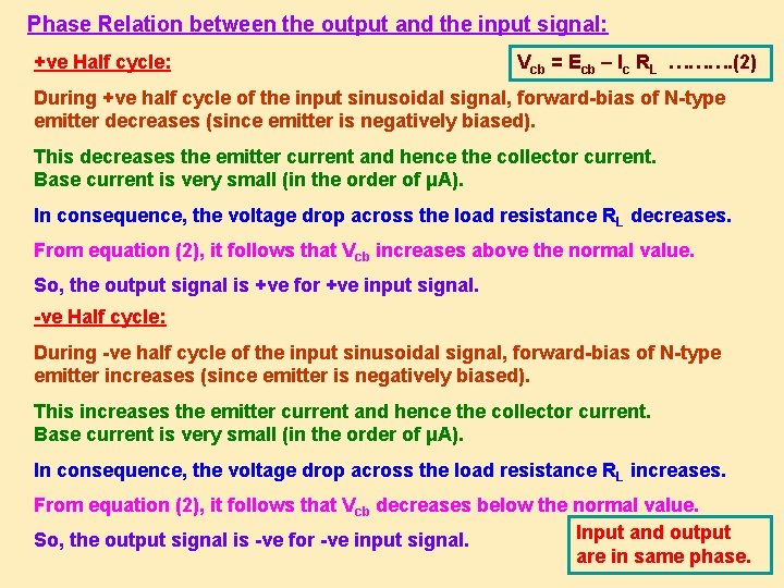 Phase Relation between the output and the input signal: +ve Half cycle: Vcb =