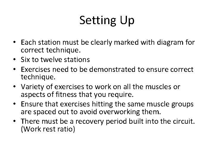 Setting Up • Each station must be clearly marked with diagram for correct technique. Setting Up • Each station must be clearly marked with diagram for correct technique.