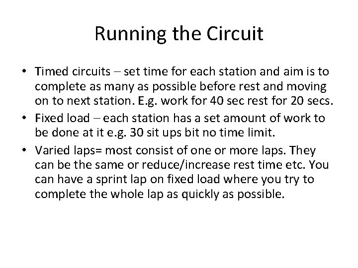 Running the Circuit • Timed circuits – set time for each station and aim Running the Circuit • Timed circuits – set time for each station and aim