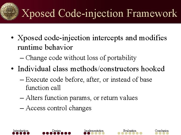 Xposed Code-injection Framework • Xposed code-injection intercepts and modifies runtime behavior – Change code