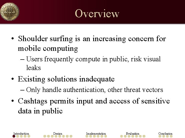 Overview • Shoulder surfing is an increasing concern for mobile computing – Users frequently