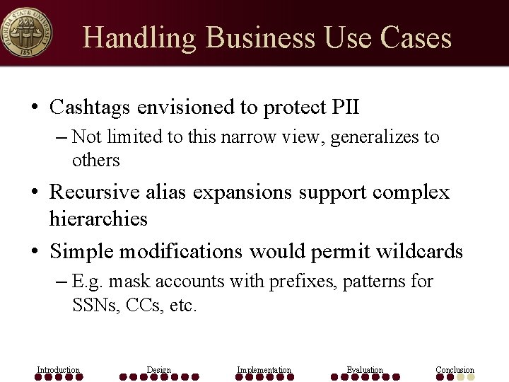 Handling Business Use Cases • Cashtags envisioned to protect PII – Not limited to