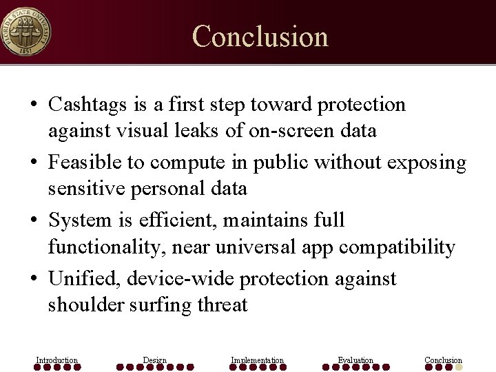 Conclusion • Cashtags is a first step toward protection against visual leaks of on-screen