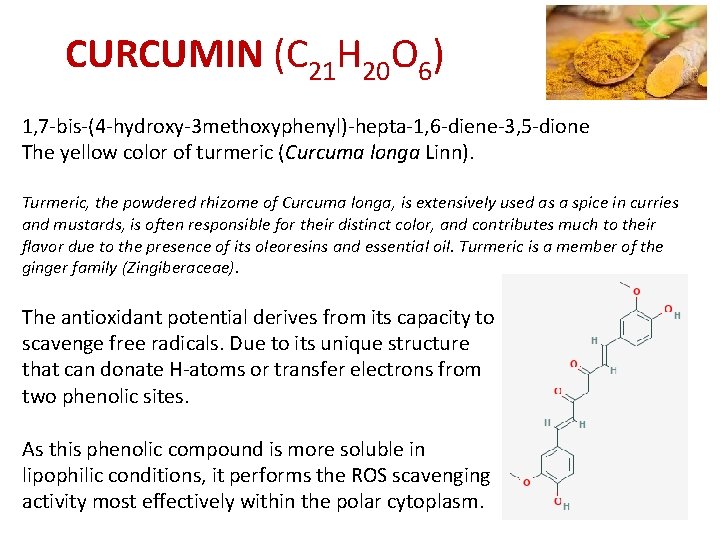 CURCUMIN (C 21 H 20 O 6) 1, 7 -bis-(4 -hydroxy-3 methoxyphenyl)-hepta-1, 6 -diene-3,