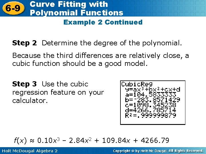 6 -9 Curve Fitting with Polynomial Functions Example 2 Continued Step 2 Determine the