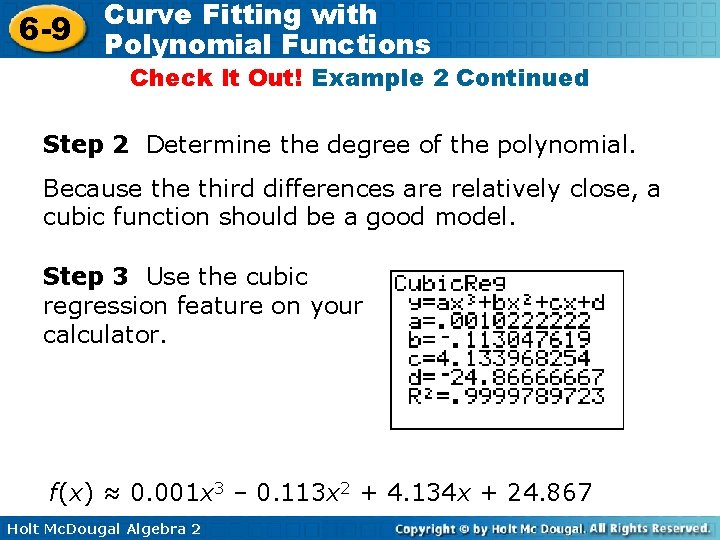 6 -9 Curve Fitting with Polynomial Functions Check It Out! Example 2 Continued Step