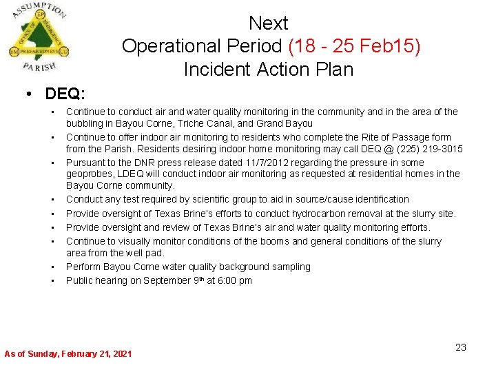 Next Operational Period (18 - 25 Feb 15) Incident Action Plan • DEQ: •