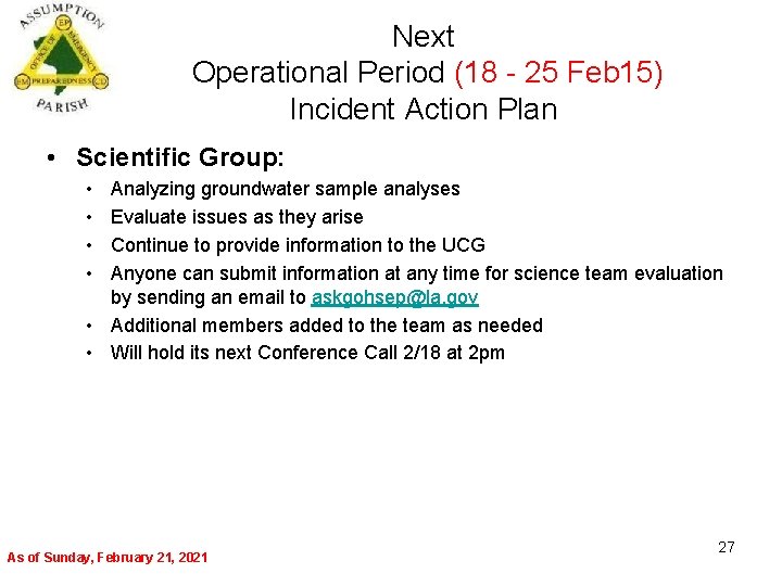 Next Operational Period (18 - 25 Feb 15) Incident Action Plan • Scientific Group: