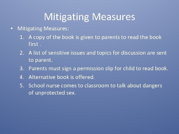 Mitigating Measures • Mitigating Measures: 1. A copy of the book is given to