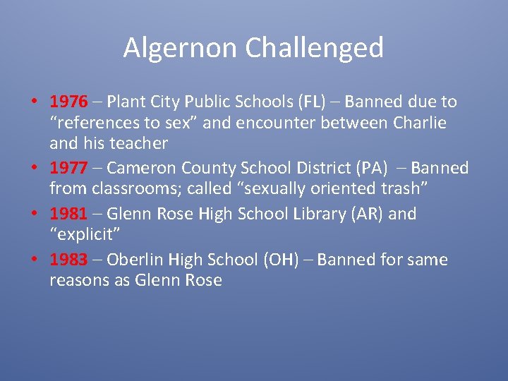 Algernon Challenged • 1976 – Plant City Public Schools (FL) – Banned due to