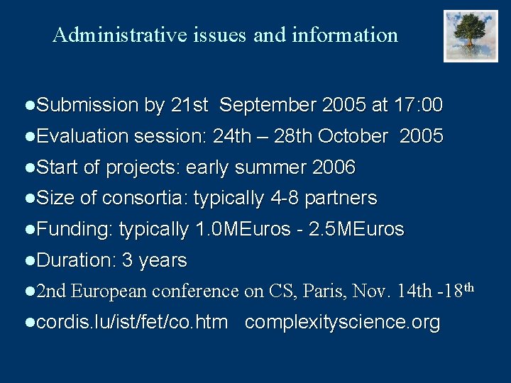 Administrative issues and information l. Submission by 21 st September 2005 at 17: 00