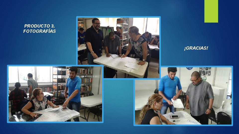 PRODUCTO 3. FOTOGRAFÍAS ¡GRACIAS! 