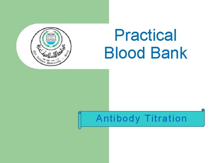 Practical Blood Bank Antibody Titration 