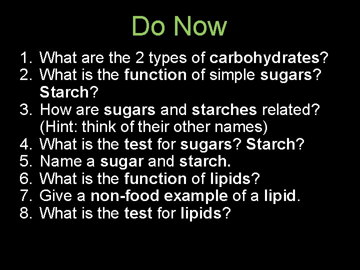 Do Now 1. What are the 2 types of carbohydrates? 2. What is the