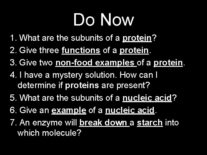 Do Now 1. What are the subunits of a protein? 2. Give three functions