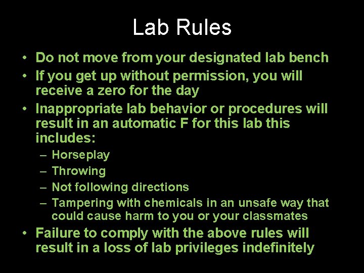 Lab Rules • Do not move from your designated lab bench • If you