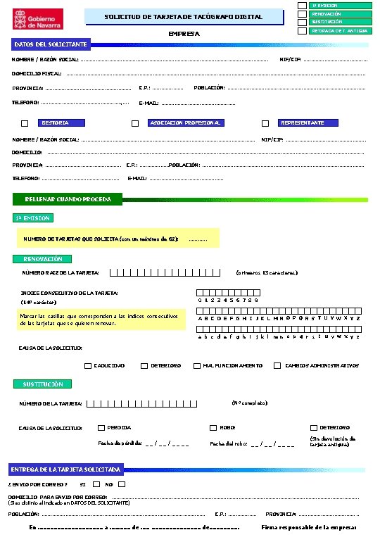 1ª EMISION RENOVACIÓN SOLICITUD DE TARJETA DE TACÓGRAFO DIGITAL SUSTITUCIÓN RETIRADA DE T. ANTIGUA