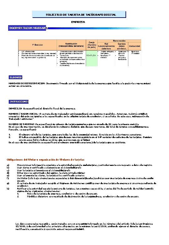 SOLICITUD DE TARJETA DE TACÓGRAFO DIGITAL EMPRESA DOCUMENTACION NECESARIA GLOSARIO MANDATO DE REPRESENTACION: Documento