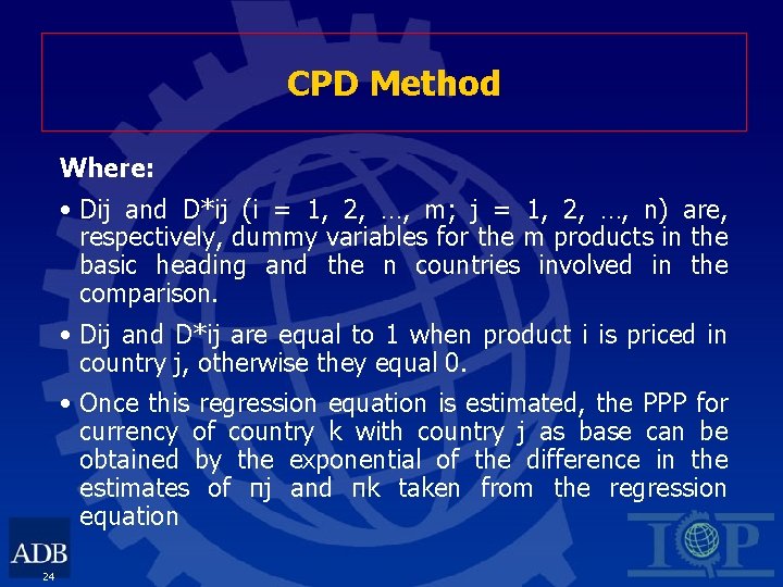 CPD Method Where: • Dij and D*ij (i = 1, 2, …, m; j