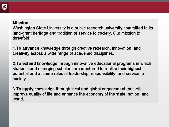 Mission Washington State University is a public research university committed to its land-grant heritage