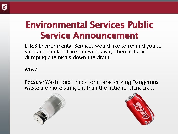 Environmental Services Public Service Announcement EH&S Environmental Services would like to remind you to