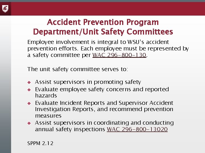 Accident Prevention Program Department/Unit Safety Committees Employee involvement is integral to WSU’s accident prevention
