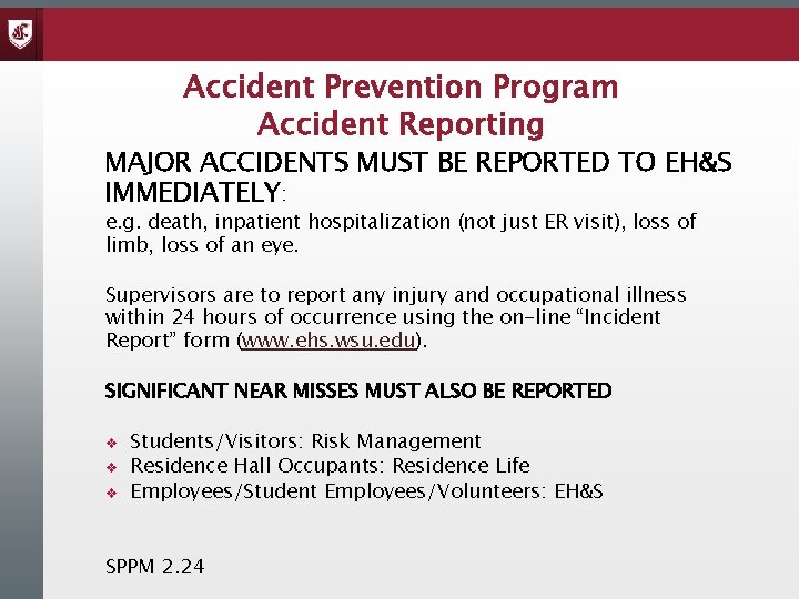 Accident Prevention Program Accident Reporting MAJOR ACCIDENTS MUST BE REPORTED TO EH&S IMMEDIATELY: e.