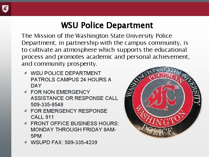 WSU Police Department The Mission of the Washington State University Police Department, in partnership