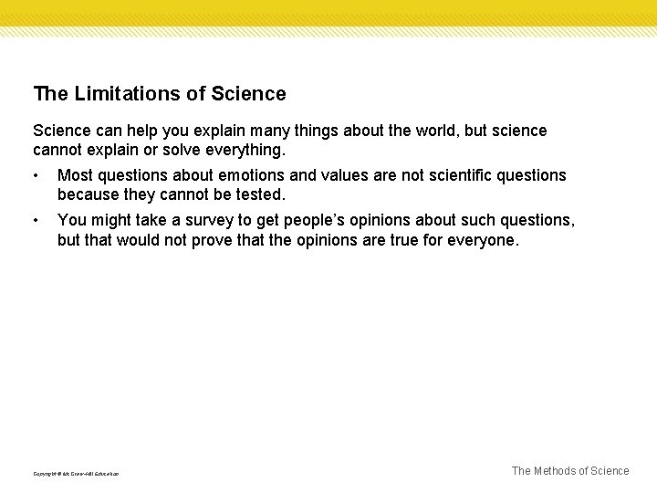 The Limitations of Science can help you explain many things about the world, but