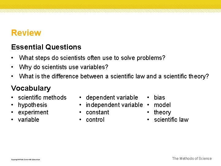 Review Essential Questions • What steps do scientists often use to solve problems? •