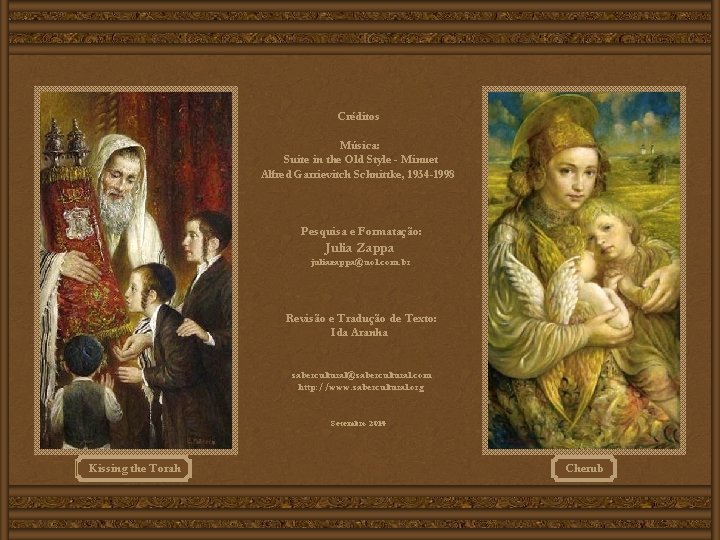 Créditos Música: Suite in the Old Style - Minuet Alfred Garrievitch Schnittke, 1934 -1998