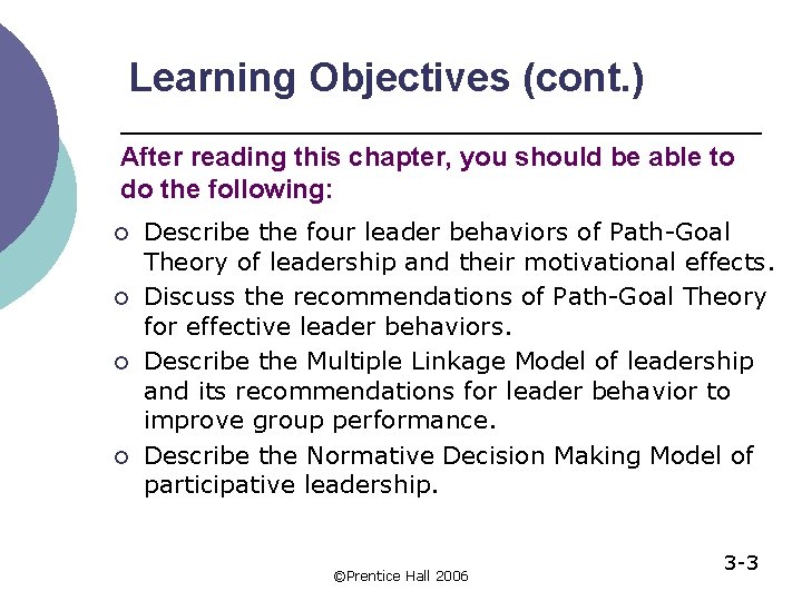 Learning Objectives (cont. ) After reading this chapter, you should be able to do