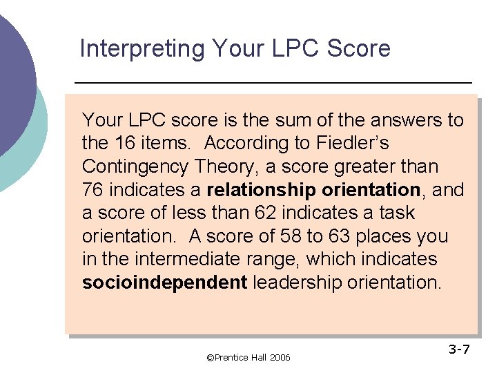 Interpreting Your LPC Score Your LPC score is the sum of the answers to