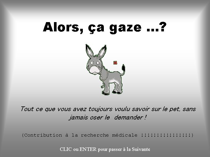 Alors, ça gaze. . . ? Diaporama PPS réalisé pour http: //www. diaporama s-a-la-con.