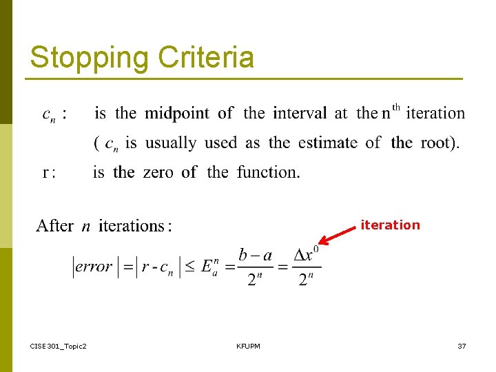 Stopping Criteria iteration CISE 301_Topic 2 KFUPM 37 
