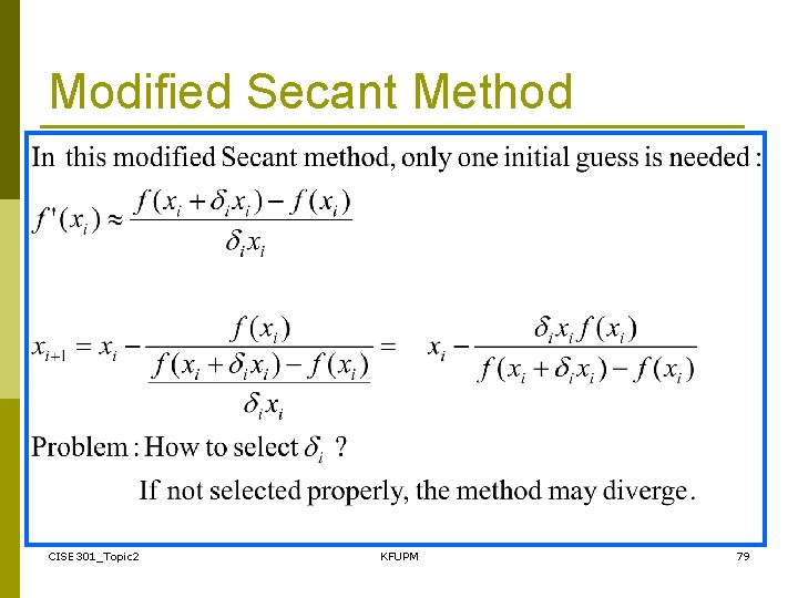 Modified Secant Method CISE 301_Topic 2 KFUPM 79 