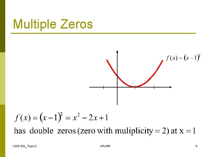Multiple Zeros CISE 301_Topic 2 KFUPM 8 