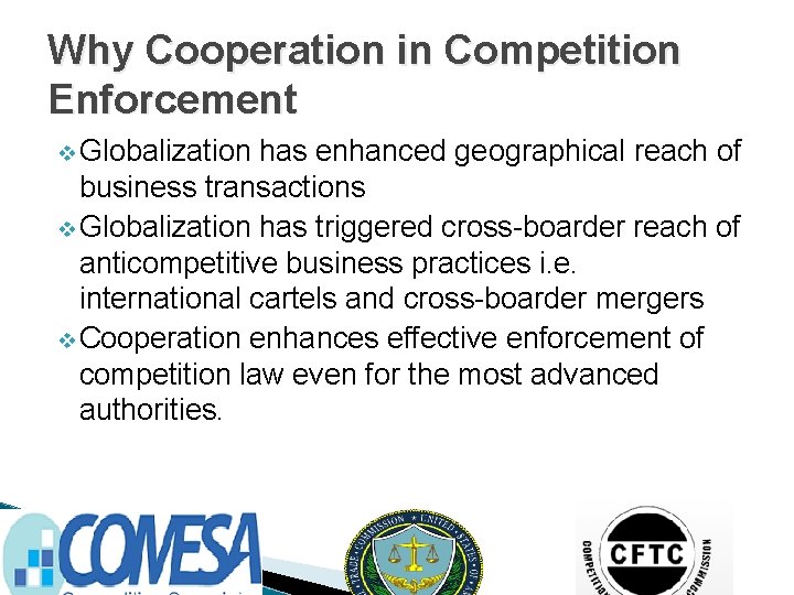 Why Cooperation in Competition Enforcement v Globalization has enhanced geographical reach of business transactions