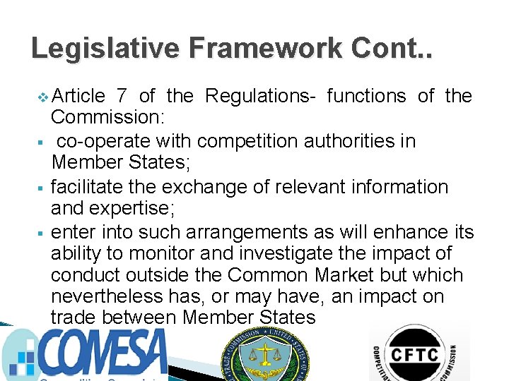 Legislative Framework Cont. . v Article § § § 7 of the Regulations- functions