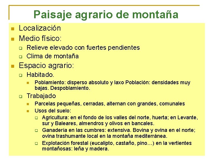 Paisaje agrario de montaña n n Localización Medio físico: q q n Relieve elevado Paisaje agrario de montaña n n Localización Medio físico: q q n Relieve elevado