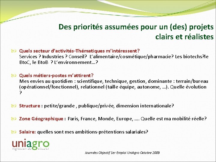  Des priorités assumées pour un (des) projets clairs et réalistes Quels secteur d’activités-Thématiques