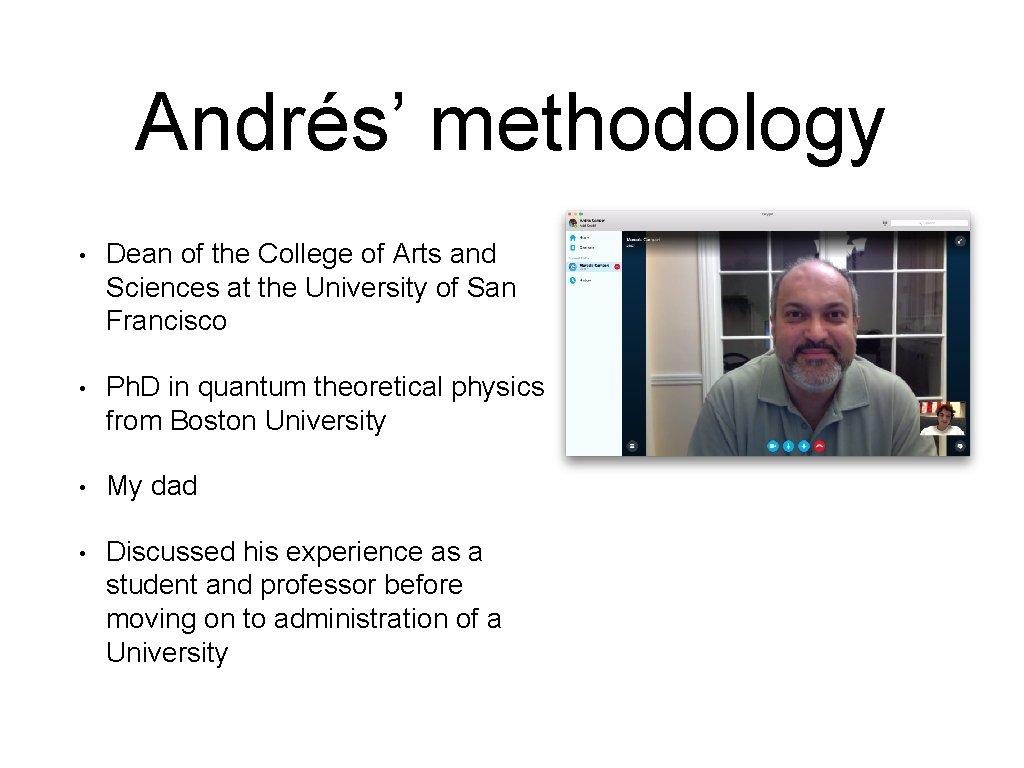 Andrés’ methodology • Dean of the College of Arts and Sciences at the University