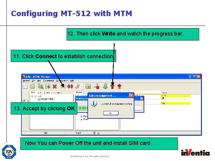 Configuring MT-512 with MTM 12. Then click Write and watch the progress bar. 11. Configuring MT-512 with MTM 12. Then click Write and watch the progress bar. 11.