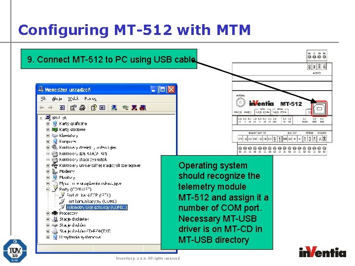 Configuring MT-512 with MTM 9. Connect MT-512 to PC using USB cable Operating system Configuring MT-512 with MTM 9. Connect MT-512 to PC using USB cable Operating system