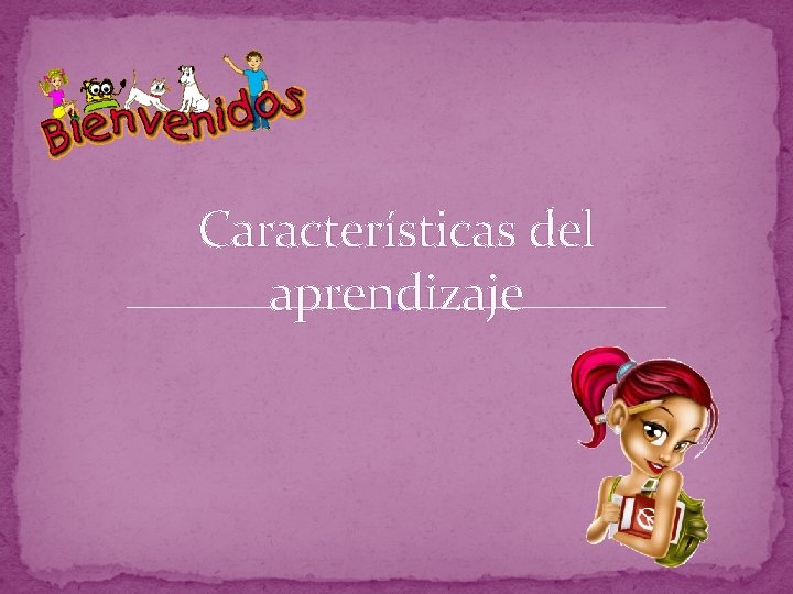 Características del aprendizaje 