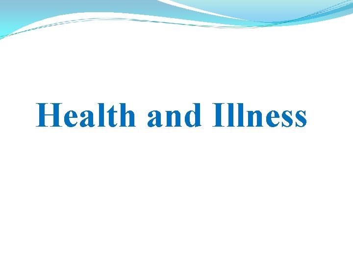 Health and Illness 