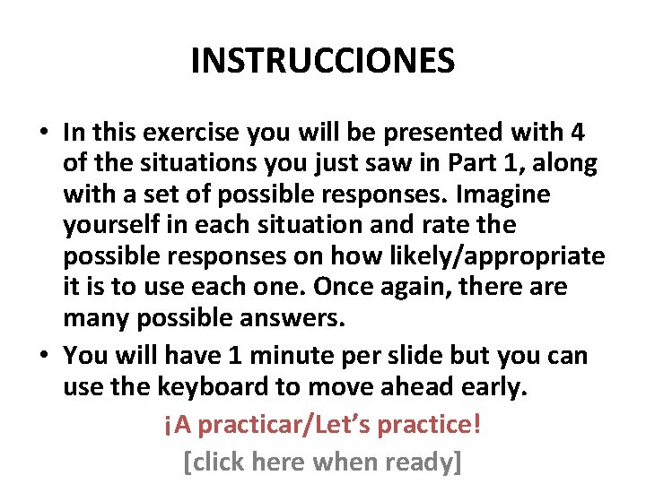 INSTRUCCIONES • In this exercise you will be presented with 4 of the situations