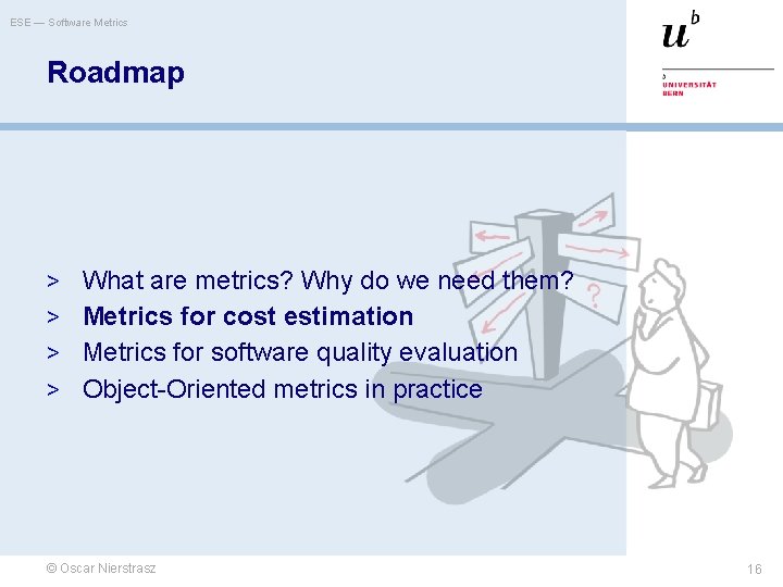 ESE — Software Metrics Roadmap > What are metrics? Why do we need them?