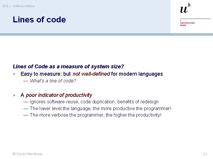 ESE — Software Metrics Lines of code Lines of Code as a measure of