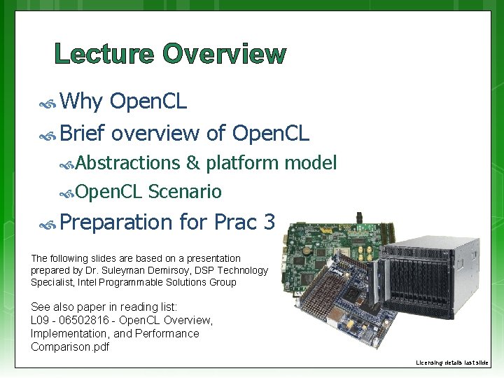 Lecture Overview Why Open. CL Brief overview of Open. CL Abstractions & platform model